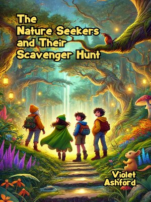 cover image of The Nature Seekers and Their Scavenger Hunt